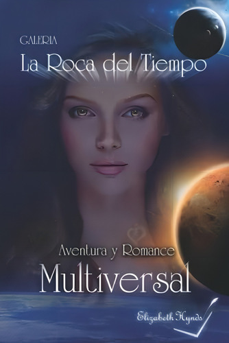 La Roca Del Tiempo (galeria) (spanish Edition), De Hynds, Elizabeth. Editorial Independently Published, Tapa Blanda En Español