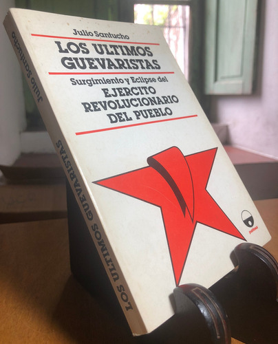  Los Últimos Guevaristas - Julio Santucho 1988 Puntosur M