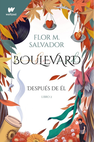 Boulevard. Libro 2 (edición Revisada Por La Autora)  - Flor 