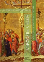 Comprar Arte Y Filosofía: Filosofía Del Arte Cristiano (spanis 71vba