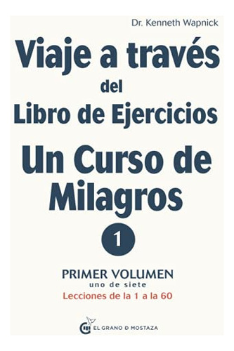 Libro Viaje A Traves Del Libro De Ejercicios Un Curso De Mil