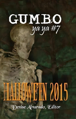 Gumbo Ya Ya #7 Hallowe'en 2015, De Denise Alvarado. Editorial Createspace Independent Publishing Platform, Tapa Blanda En Inglés