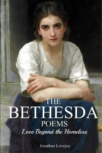 The Bethesda Poems, De Lovejoy, Jonathan. Editorial Lightning Source Inc, Tapa Blanda En Inglés