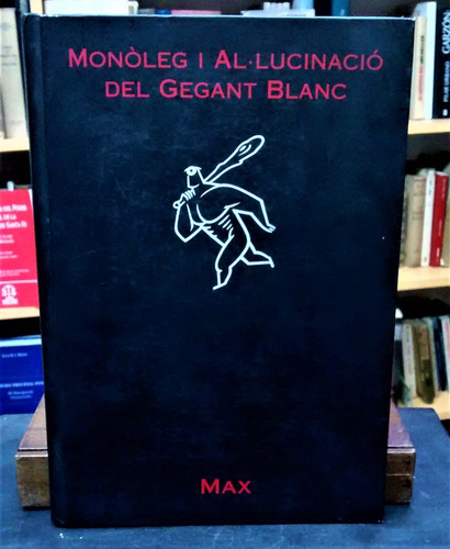 Monoleg I Al.lucinacio Del Gegant Blanc - Max