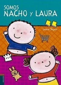 Somos Nacho Y Laura (cartone) - Slegers Liesbet (papel)