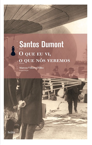 O que eu vi, o que nós veremos [bolso], de Dumont, Santos. EdLab Press Editora Eirele, capa mole em português, 2016