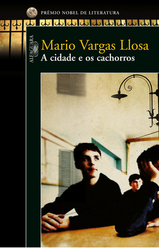 A cidade e os cachorros, de Llosa, Mario Vargas. Editora Alfaguara, capa mole, edição 1 em português