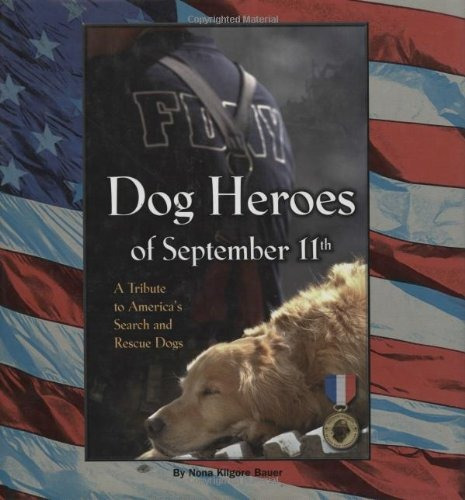 Dog Heroes Of September 11th A Tribute To Americas Search An