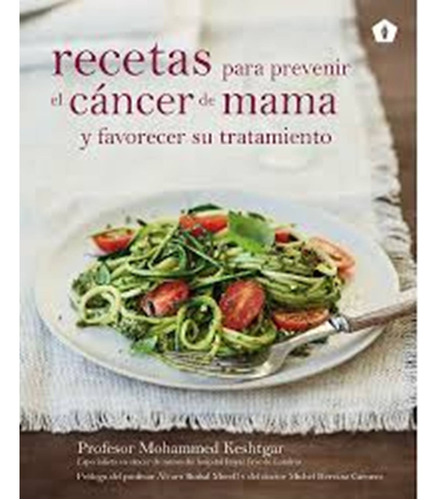 Recetas Para Prevenir El Cáncer De Mama Y Favorecer Su Trata