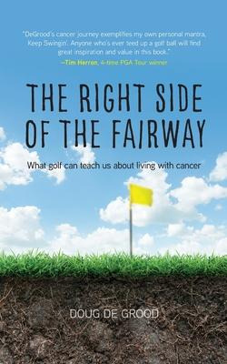 Libro The Right Side Of The Fairway : What Golf Can Teach...