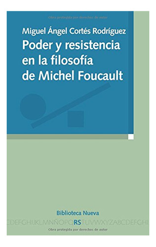 Libro Poder Y Resistencia En La Filosofia De Fouca  De Corte