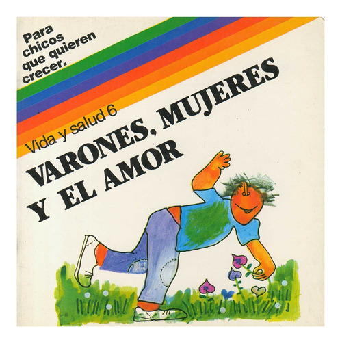 Varones, Mujeres Y El Amor