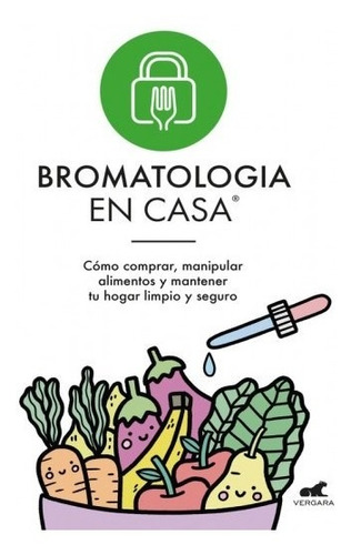 Bromatologia En Casa   Como Comprar  Manipular Alimentos...