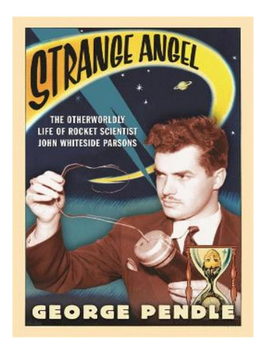 Strange Angel - George Pendle. Eb03