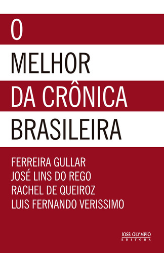 O melhor da crônica brasileira, de Gullar, Ferreira. Editorial Editora José Olympio Ltda., capa mole em português, 2007