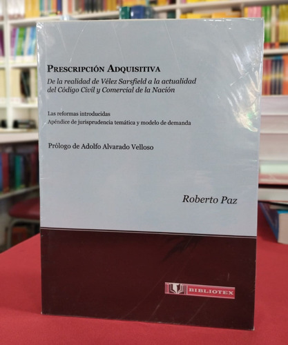Prescripción Adquisitiva - Roberto Paz - 1° Edición