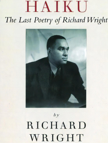 Haiku, De Richard Wright. Editorial Skyhorse Publishing, Tapa Dura En Inglés
