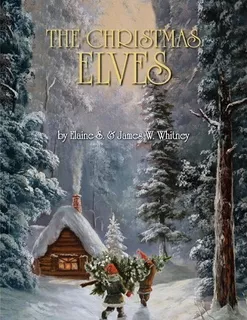The Christmas Elves - Elaine S Whitney (paperback)