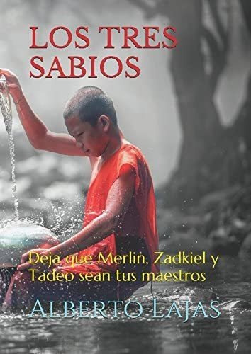 Libro: Los Tres Sabios: Deja Que Merlin, Zdkiel Y Tadeo Sean