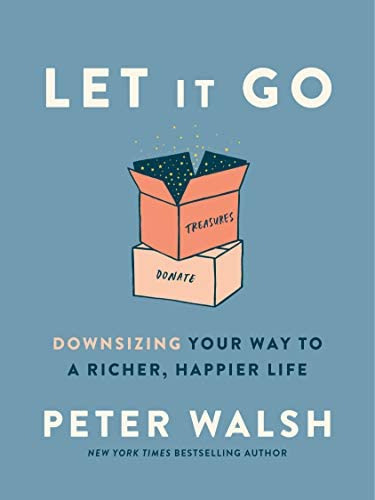 Libro:  Let It Go: Downsizing Your Way To A Richer, Life