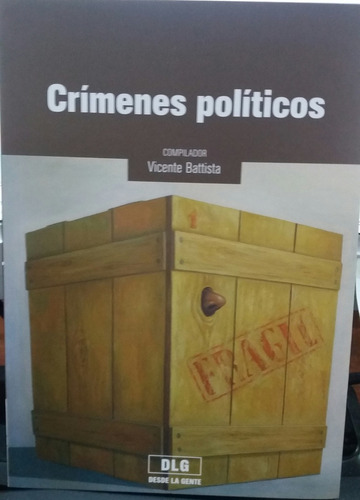 Crímenes Políticos, De Vv. Aa.. Editorial Desde La Gente, Tapa Blanda, Edición 1 En Español