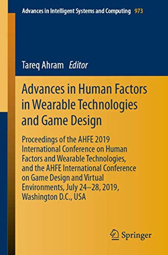 Advances In Human Factors In Wearable Technologies And Game 