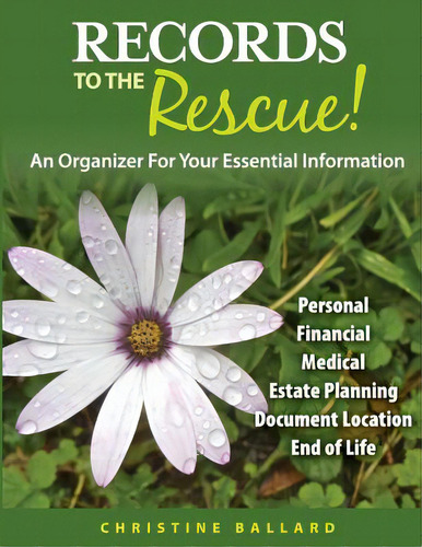 Records To The Rescue!: An Organizer For Your Essential Information, De Ballard, Christine H.. Editorial Lightning Source Inc, Tapa Blanda En Inglés