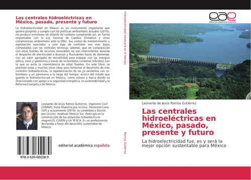 Libro: Las Centrales Hidroeléctricas En México, Pasado, Pres