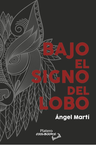 Libro Bajo El Signo Del Lobo - Martã Callau, Ãngel