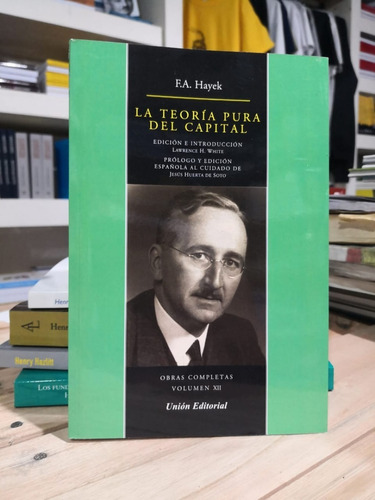 La Teoría Pura Del Capital - Friedrich A Hayek Unión Editori