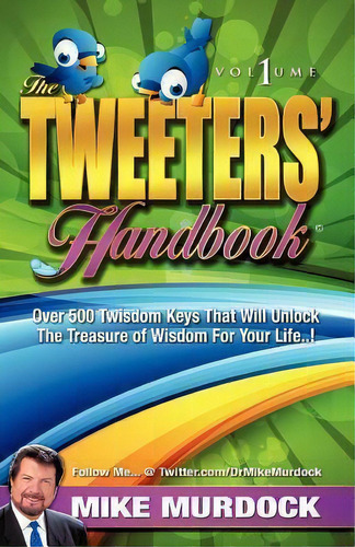 The Tweeter's Handbook, De Mike Murdock. Editorial Wisdom International, Tapa Blanda En Inglés