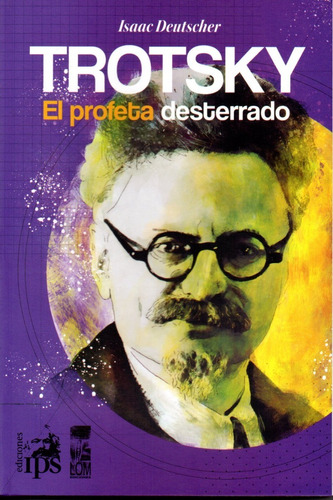 Trotsky El Profeta Desterrado - Isaac Deutscher (n)