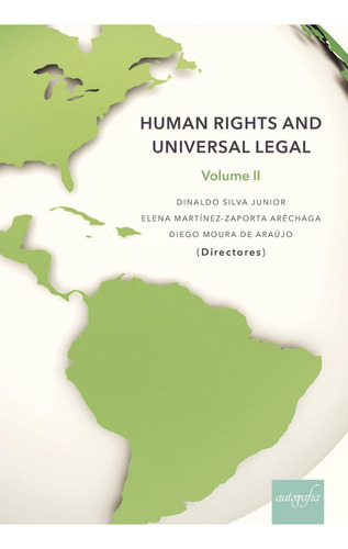 Human Rights and Universal Legal V. II, de Silva Junior , Dinaldo.. Editorial Autografia, tapa blanda, edición 1.0 en inglés, 2018