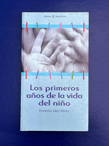 Los Primeros Años De Vida Del Niño De Ernesto Pérez