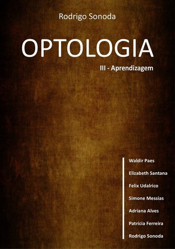 Optologia 3: Aprendizagem, De Rodrigo Sonoda. Série Não Aplicável, Vol. 1. Editora Clube De Autores, Capa Mole, Edição 1 Em Português, 2021