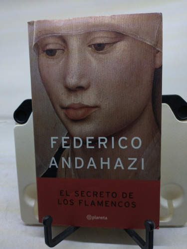 Secreto De Los Flamencos -federico Andahazi