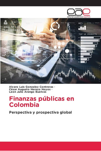Libro: Finanzas Públicas En Colombia: Perspectiva Y Global