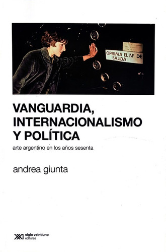 Vanguardia Internacionalismo Y Politica: Arte Argentino