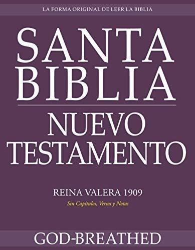 Santa Biblia Nuevo Testamento Reina Valera 1909 (si, de God-breathed. Editorial Independently Published en español