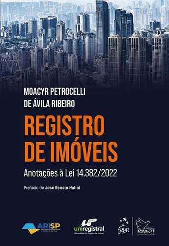 Registro De Imóveis: Registro De Imóveis, De Moacyr Petrocelli De Ávila Ribeiro. Editora Forense (grupo Gen), Capa Mole, Edição 1 Em Português, 2023