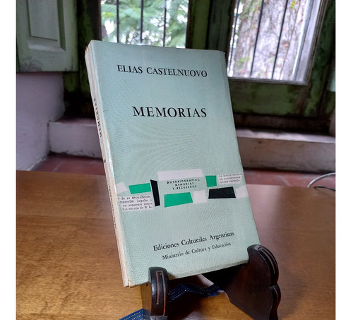 Memorias- Elias Castelnuovo, Ed Culturales Argentinas 1974 M