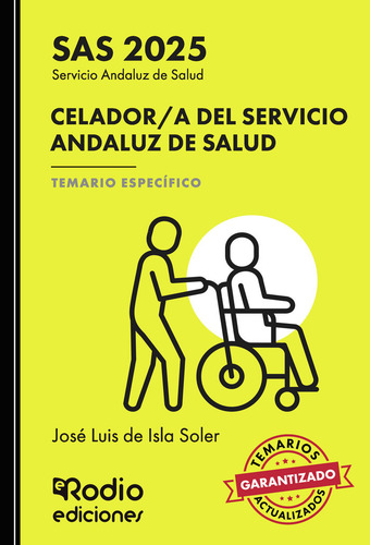 Celador A Del Servicio Andaluz De Salud Sas 2025 Temario E, De De Isla Soler, José Luis. Editorial Ediciones Rodio S. Coop. And., Tapa Blanda En Español, 2024