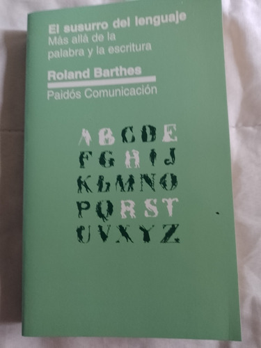 El Susurro Del Lenguaje. Roland Barthes. Paidos