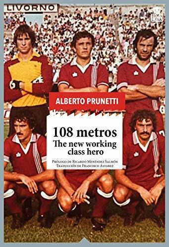 108 Metros: The New Working Class Hero: 70 (sensibles A Las 
