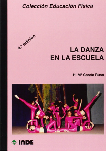 La Danza En La Escuela - Herminia Maria Garcia Ruso