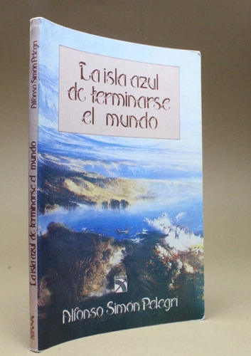 La Isla Azul De Terminarse El Mundo Alfonso Simón 1991 Bb3