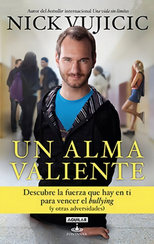 Un Alma Valiente, Nick Vujicik