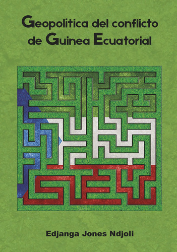 Libro Geopolã­tica Del Conflicto De Guinea Ecuatorial - J...