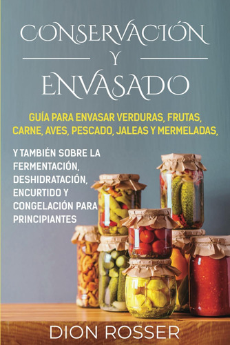 Libro: Conservación Y Envasado: Guía Para Envasar Verduras, 