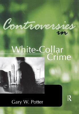 Libro Controversies In White-collar Crime - Gary Potter